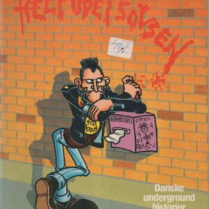 Helt ude i sovsen, danske underground historier