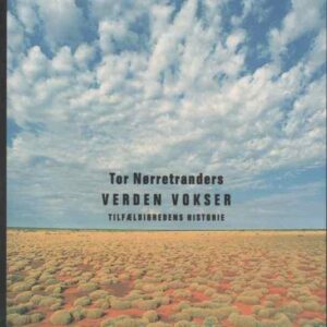 Verden vokser. Tilfældighedernes historie