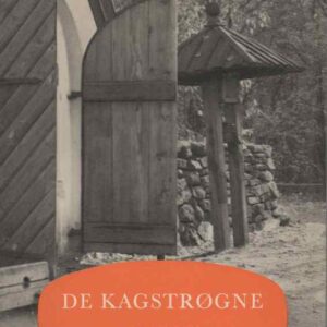 De Kagstrøgne. Et Blad af Prostitutionens Historie i Danmark.