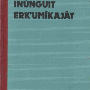 Inúnguit erk'umîkajât