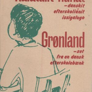 Kalâtdlit nunât - danskit efterskoliánit issigalugo - A0266